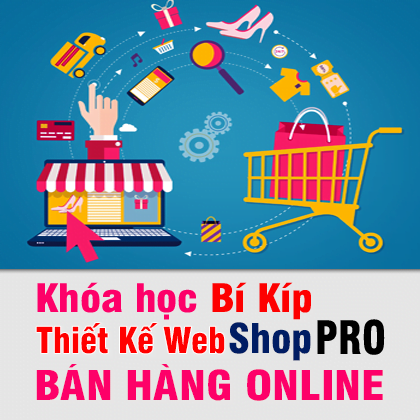 Khoa hoc Bi Kip Thiet Ke Web Shop Pro Ban Hang Online