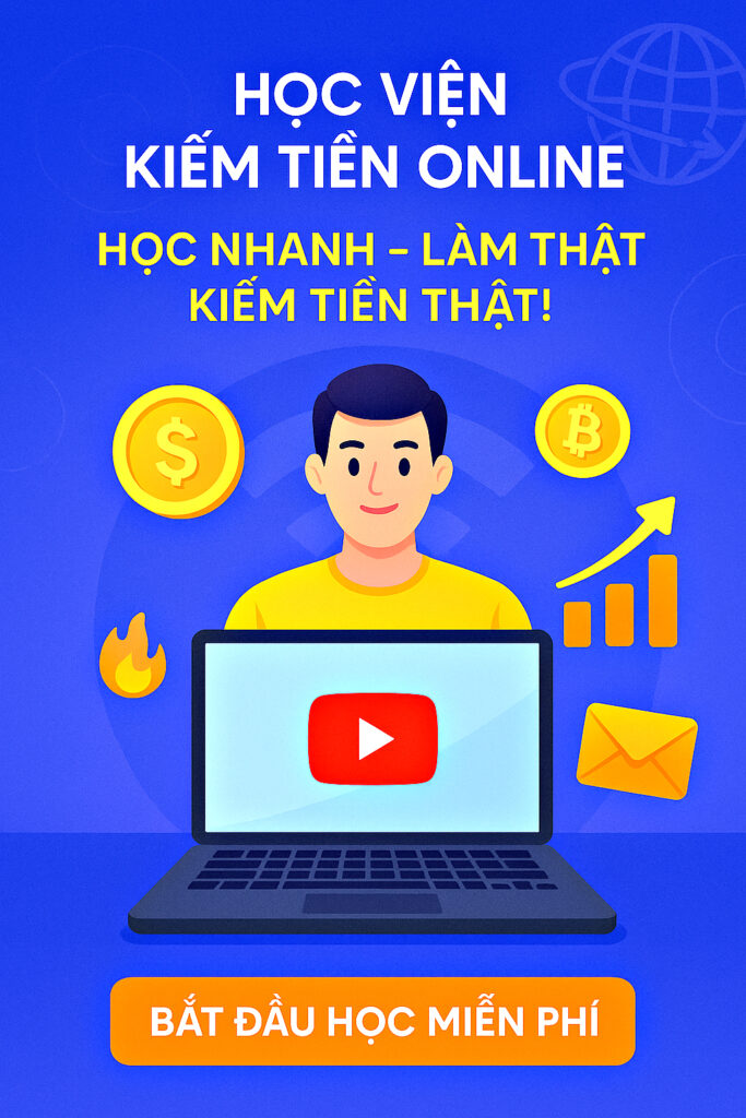 Học Viện Kiếm Tiền Online Khởi Nghiệp Số Không Giới Hạn