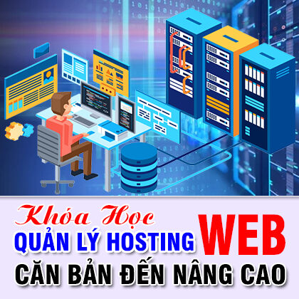 Khóa Học Quản Lý Hosting Website Căn Bản Đến Nâng Cao