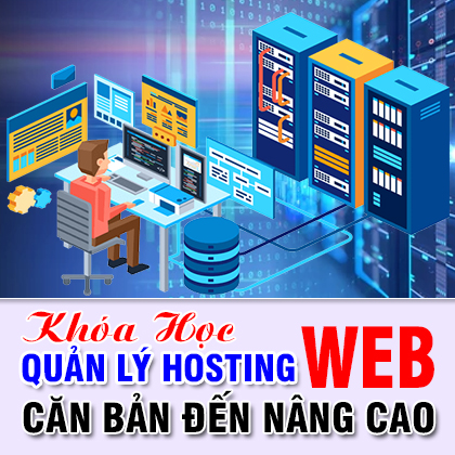 Khóa Học Quản Lý Hosting Website Căn Bản Đến Nâng Cao
